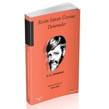 Resim Sanatı Üzerine Denemeler - D. H. Lawrence