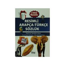 RESIMLI ARAPÇA-TÜRKÇE SÖZLÜK - TACETTIN UZUN;YUSUF SAMI SAMANCI;MÜCAHIT KÜÇÜKSARI