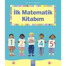 Resimli İlk Kitaplarım - İlk Matematik Kitabım - Francesca Allen