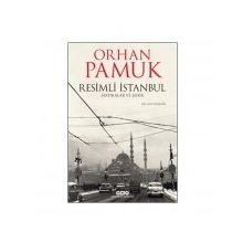 Resimli İstanbul - Hatıralar ve Şehir - Orhan Pamuk