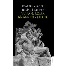 Resimli Rehber Yunan, Roma, Bizans Heykelleri