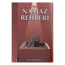 Resimli Uygulamalı Namaz Rehberi - Adil Sarmusak