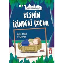 Resmin İçindeki Çocuk - Öykü Makinesi 8 - Nehir Aydın Gökduma