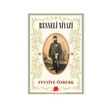 Resneli Niyazi - Feyziye Özberk