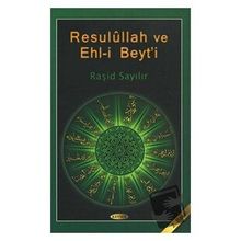 Resulullah ve Ehl-i Beyt’i - Raşit Sayılır