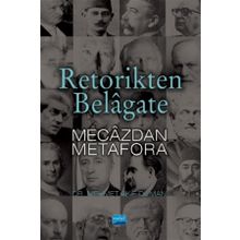 Retorikten Belagate Mecazdan Metafora - Mehmet Akif Duman