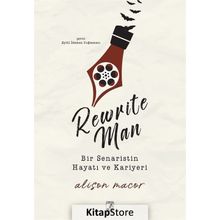 Rewrite Man : Bir Senaristin Hayatı Kariyeri - Alison Macor