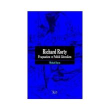 RICHARD RORTY PRAGMATIZM VE POLITIK LIBERALIZM - MICHAEL BACON