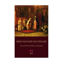 Rifai-Sayyadi Seyyidleri - Ebü’l-Hüda Muhammed Es-Sayyadi Er-Rifai