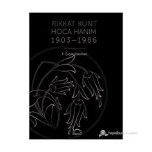 RIKKAT KUNT HOCA HANIM (1903-1986) - ÇIÇEK DERMAN