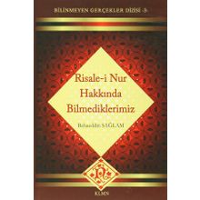 RISALE-I NUR HAKKINDA BILMEDIKLERIMIZ - BAHAEDDIN SAĞLAM