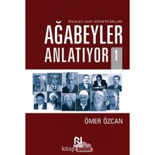 RISALE-I NUR HIZMETKARLARI AĞABEYLER ANLATIYOR - ÖMER ÖZCAN