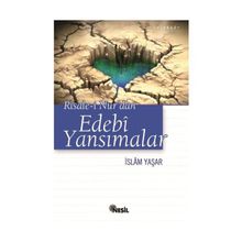 RISALE-I NUR'DAN EDEBI YANSIMALAR - İSLAM YAŞAR