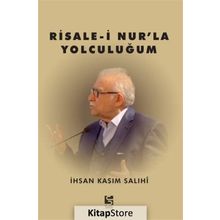 Risale-i Nur'la Yolculuğum - İhsan Kasım Salihi