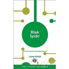 Risk İyidir - John Piper