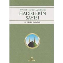Rivayet Tekniği Açısından Hadislerin Sayısı - Mustafa Karataş