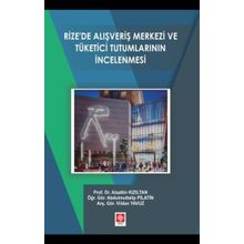 Rizede Alışveriş Merkezi ve Tüketici Tutumlarının İncelenmesi - Ekin Basım Yayın
