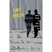 Robert Walser ile Yürüyüşlerimiz - Carl Seelig