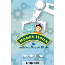 Robot Hoca ile Arda’nın Gizemli Kitabı - Emrah Yıldız