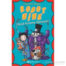 Robot Nine - Büyük Kurtarma Operasyonu - Charlotte Haptie