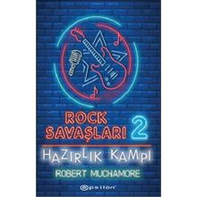 Rock Savaşları 2: Hazırlık Kampı-Robert Muchamore