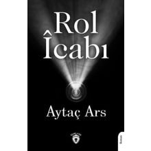 Rol İcabı Aytaç Ars Dorlion Yayınevi