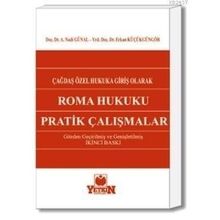 Roma Hukuku Pratik Çalışmaları (Temel Kavramlar) - Nurcan İpek Fulya İlçin Gönenç