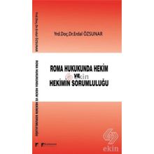 Roma Hukukunda Hekim ve Hekimin Sorumluluğu - Erdal Özsunar