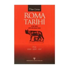 Roma Tarihi AB Urbe Condita Şehrin Kuruluşundan İtibaren 23 - 24 - 25. Kitap - Titus Livius