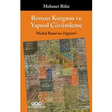 ROMAN KURGUSU VE YAPISAL ÇÖZÜMLEME MICHEL BUTOR'UN DEĞİŞİM'İ - MEHMET RIFAT