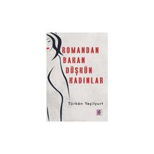 Romandan Bakan Düşkün Kadınlar Türkan Yeşilyurt