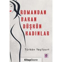 Romandan Bakan Düşkün Kadınlar Türkan Yeşilyurt