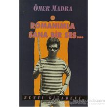 Romanımla Sana Bir Ses - Ömer Madra