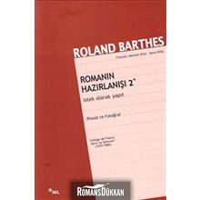 Romanın Hazırlanışı 2 İstek Olarak Yapıt - Roland Barthes