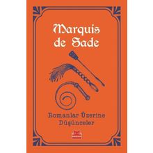 Romanlar Üzerine Düşünceler - Marquis De Sade
