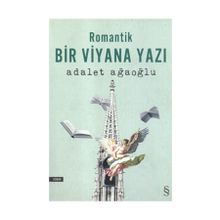 Romantik Bir Viyana Yazı - Adalet Ağaoğlu