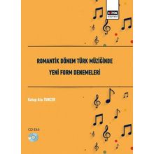Romantik Dönem Türk Müziğinde Yeni Form Denemeleri - Kutup Ata Tuncer - Eğitim Yayınevi