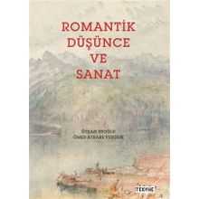 Romantik Düşünce Ve Sanat - Ömer Aybars Yurdun