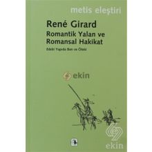ROMANTIK YALAN VE ROMANSAL HAKIKAT - RENE GIRARD
