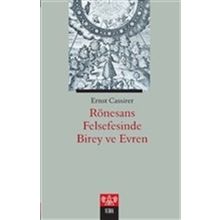 Rönesans Felsefesinde Birey ve Evren / Ernst Cassirer / Verka Yayınları