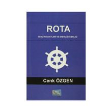 Rota Deniz Kuvvetleri ve Enerji Güvenliği - Cenk Özgen