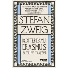 Roterdamlı Erasmus Zaferi ve Trajedisi - Stefan Zweig
