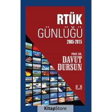 RTÜK Günlüğü 2005-2015 - Davut Dursun