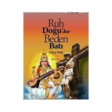 Ruh Doğu'dur Beden Batı - Gülper Refiğ