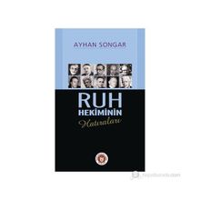 RUH HEKIMININ HATIRALARI - AYHAN SONGAR