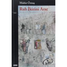RUH İKİZİNİ ARAR - MAHIR ÖZTAŞ