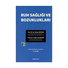 Ruh Sağlığı ve Bozuklukları - M. Orhan Öztürk Prof. Dr. N. Aylin Uluşahin Nur Uluşahin