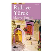 RUH VE YÜREK - MAEVE BINCHY