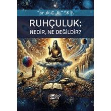Ruhçuluk: Nedir, Ne Değildir?