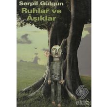 RUHLAR VE AŞIKLAR - SERPIL GÜLGÛN